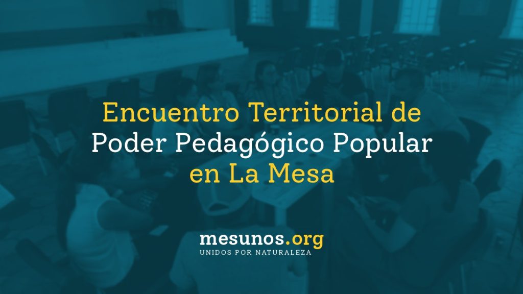 Encuentro Territorial de Poder Pedagógico Popular en La Mesa